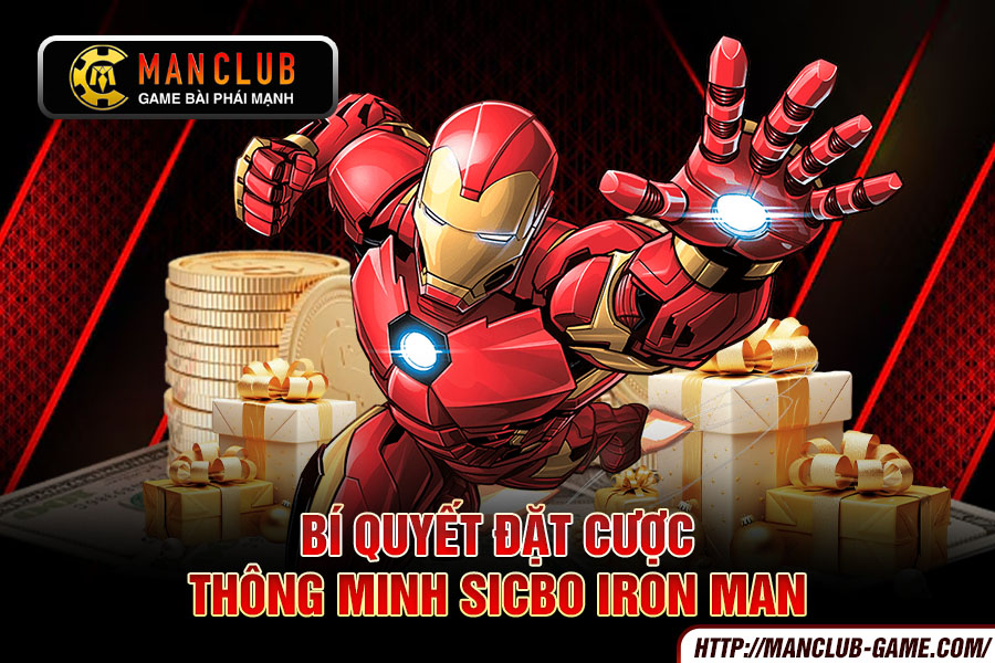 Bí quyết đặt cược thông minh Sicbo Iron Man