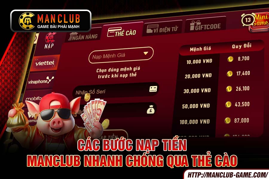 Các bước nạp tiền manclub nhanh chóng qua Thẻ cào