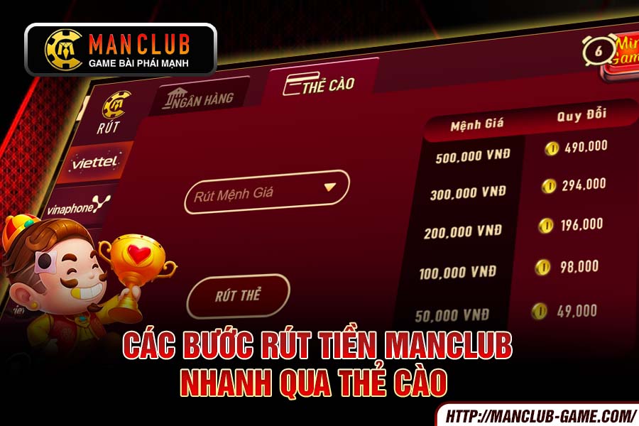 Các bước rút tiền manclub nhanh qua Thẻ cào
