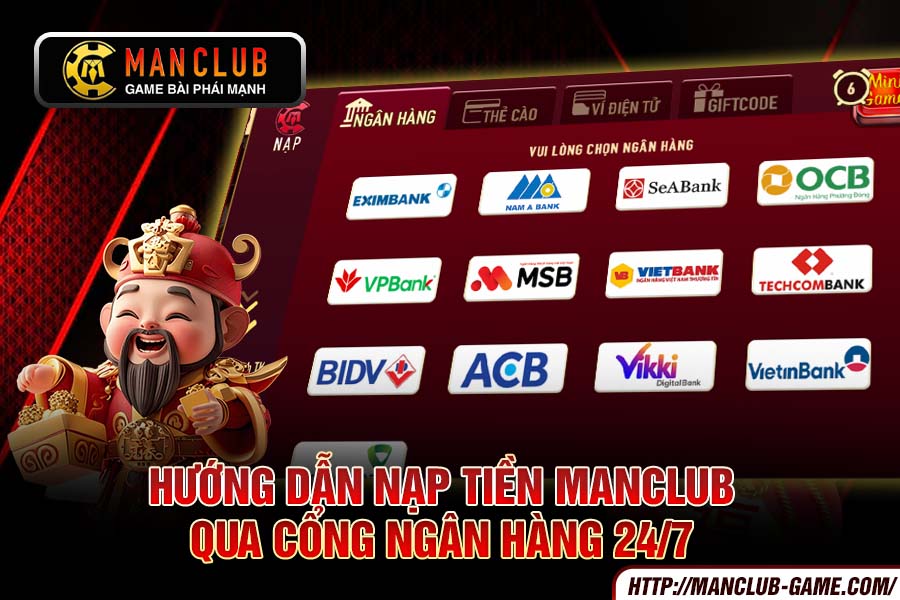 Hướng dẫn nạp tiền manclub qua Cổng ngân hàng 247