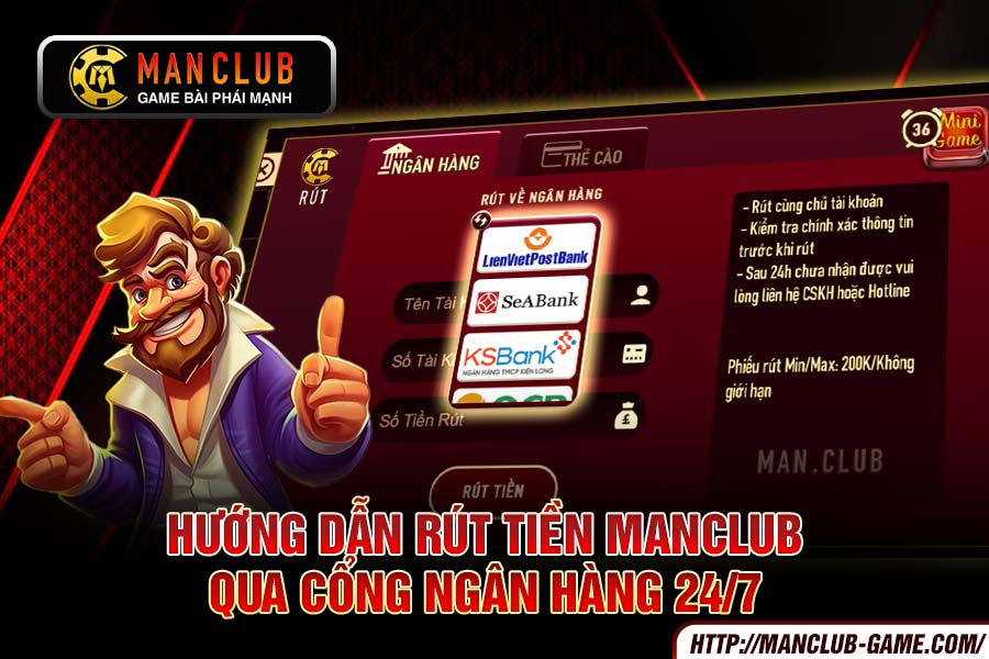 Hướng dẫn rút tiền manclub qua Cổng ngân hàng 247