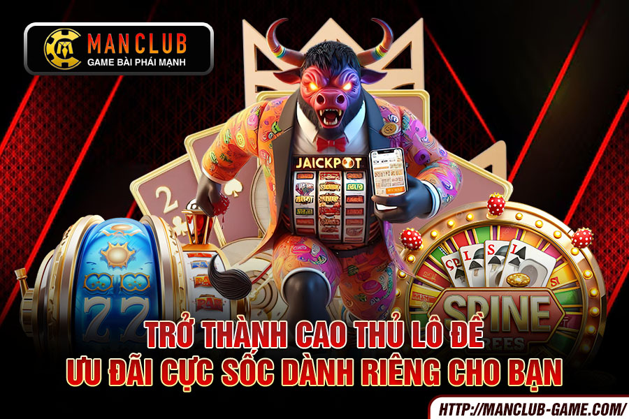 Ưu đãi lô đề cực sốc – Cơ hội vàng để trở thành cao thủ!
