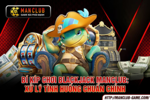 Ảnh đại diện bài viết bí kíp chơi blackjack manclub