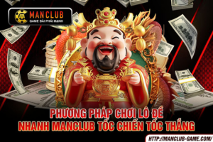 ảnh đại diện bài viết phương pháp chơi lô đề nhanh manclub