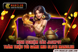 Ảnh đại diện bài viết gamemib slots manclub
