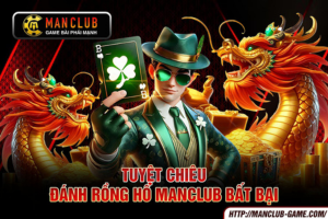 ảnh đại diện bài viết tuyệt chiêu đánh rồng hổ manclub